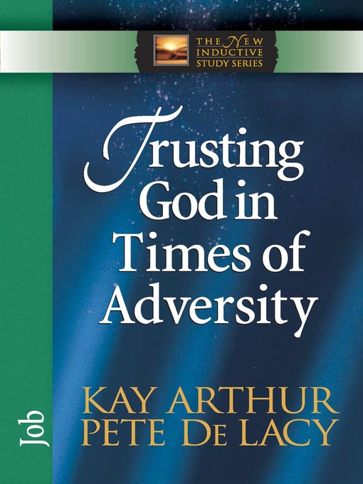 Title details for Trusting God in Times of Adversity by Kay Arthur - Available